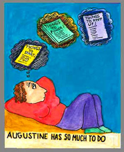 Augustine has so much to do